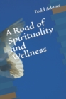 Image for A Road of Spirituality and Wellness