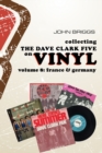 Image for Collecting the Dave Clark Five on Vinyl : Volume 8 France and Germany