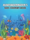 Image for Aliveunderwater&#39;s Kids Coloring Book