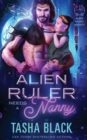 Image for Alien Ruler Needs a Nanny : Alien Nanny Agency #3