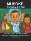 Image for Musoke, The Healed Boy