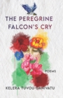 Image for The Peregrine Falcon&#39;s Cry : Poems