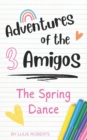 Image for Adventures of the 3 Amigos : The Spring Dance