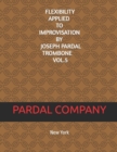 Image for Flexibility Applied to Improvisation by Joseph Pardal Trombone Vol.5 : New York