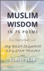Image for Muslim Wisdom In 75 Poems