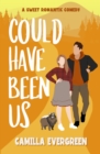 Image for Could Have Been Us : a Sweet Romantic Comedy