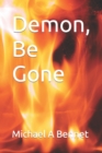 Image for Demon, Be Gone