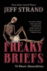 Image for Freaky Briefs : 75 Short Absurdities