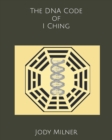 Image for The DNA Code of I Ching