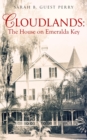 Image for Cloudlands : The House on Emeralda Key