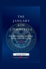 Image for The January 6th Committee