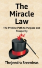Image for The Miracle Law : The Pristine Path to Purpose and Prosperity