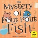 Image for The Mystery Of Pout Pout Fish : How To Catch A Fish 3rd Edition with Bear Snores On Pout Cover