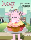 Image for Suekee The Sugar Monster