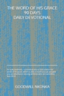 Image for The Word of His Grace 90 Days Daily Devotional
