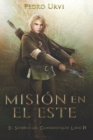 Image for Mision en el Este : (El Sendero del Guardabosques, Libro 14)