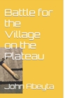 Image for Battle for the Village on the Plateau