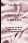 Image for Mindfulness Made Easy