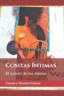 Image for Cositas Intimas : El cuento de los objetos