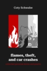 Image for flames, theft, and car crashes