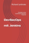 Image for DevSecOps mit Jenkins : Erstellen einer Continuous Delivery Pipeline