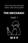 Image for The Mechanic - Part 1 : Detective Jayesh Balram First Installment