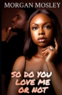Image for So Do You Love Me or Not
