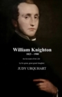 Image for William Knighton : Author of the Private Life of an Eastern King