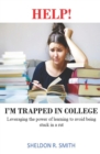Image for Help! I&#39;m Trapped in College