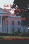 Image for Karie Bernadette and the Presidential Election