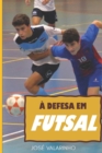 Image for A defesa em futsal