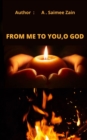 Image for From Me To You, O God