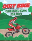 Image for Dirt Bike Coloring Book for Kids : This Book Stress Relief Easy Coloring Book For Little Children