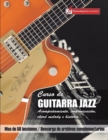Image for Curso de Guitarra jazz : Acompanamiento, improvisacion, Chord Melody e historia