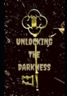 Image for Unlocking the Darkness