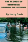 Image for The Floods Of Kentucky : Discerning The Precedents