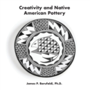 Image for Creativity and Native American Pottery