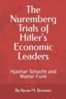 Image for The Nuremberg Trials of Hitler&#39;s Economic Leaders