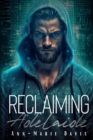 Image for Reclaiming Adelaide : A Hacker/Age-Gap romance