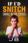 Image for If I&#39;d Snitch