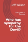 Image for Who has sympathy for the Devil? : Stan goes to Georgia