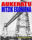 Image for Aukeratu Hitzik Egokiena : PORTUGOIETA KOADERNOAK (B2 nahiz C1 euskara-agiriak prestatzeko)