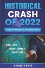 Image for Historical Crash of 2022 : Predicted to bottom in October 2024