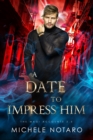 Image for A Date to Impress Him