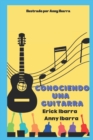 Image for Conociendo una Guitarra : Introduccion al instrumento