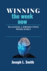 Image for Winning the week now : Planning a productive week daily