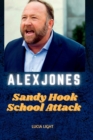 Image for Alex Jones : Sandy Hook School Attack.