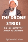 Image for The Drone Strike : The Life History of Ayman Al-Zawahiri
