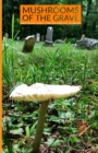 Image for Mushrooms of the Grave