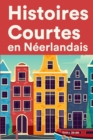 Image for Histoires Courtes en Neerlandais : Apprendre l&#39;Neerlandais facilement en lisant des histoires courtes